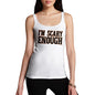 Women Funny Sarcasm Tank Top I'm Scary Enough Women's Tank Top Large White