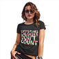 Womens Novelty T Shirt Christmas Calories Don't Count Women's T-Shirt Medium Black