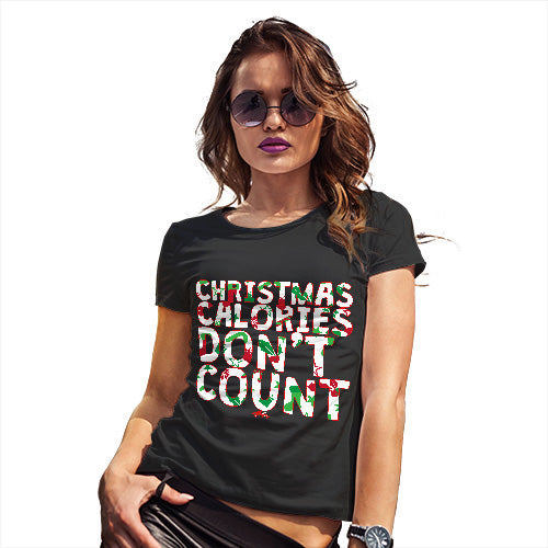 Womens Novelty T Shirt Christmas Calories Don't Count Women's T-Shirt Medium Black