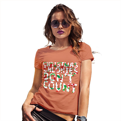 Womens Novelty T Shirt Christmas Christmas Calories Don't Count Women's T-Shirt Medium Orange