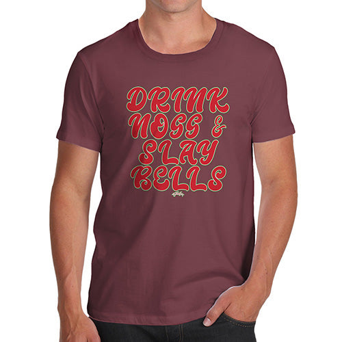 Funny T Shirts For Men Drink Nogg And Slay Bells Men's T-Shirt Large Burgundy