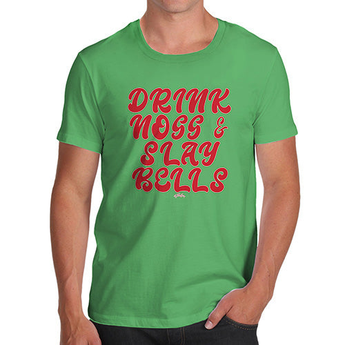 Funny Tee For Men Drink Nogg And Slay Bells Men's T-Shirt Small Green