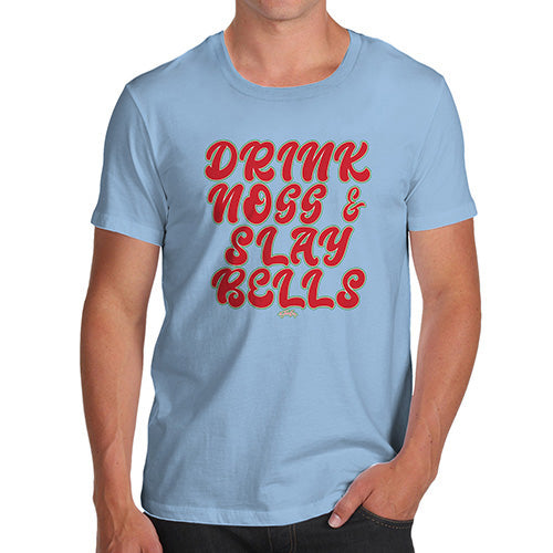 Funny T-Shirts For Men Drink Nogg And Slay Bells Men's T-Shirt X-Large Sky Blue