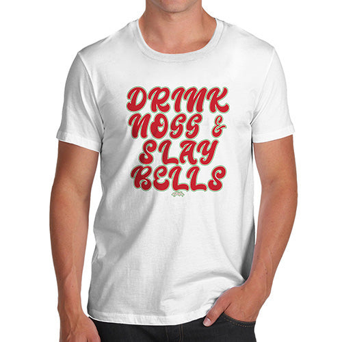 Mens T-Shirt Funny Geek Nerd Hilarious Joke Drink Nogg And Slay Bells Men's T-Shirt Medium White