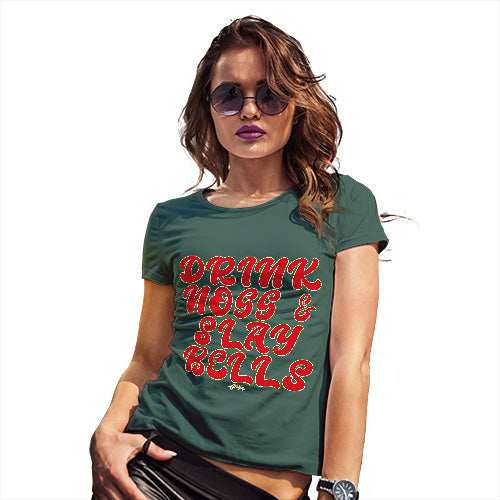Womens Funny Tshirts Drink Nogg And Slay Bells Women's T-Shirt Small Bottle Green