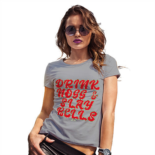Womens Novelty T Shirt Drink Nogg And Slay Bells Women's T-Shirt Large Light Grey