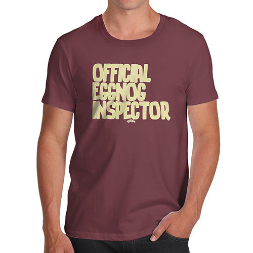 Funny T-Shirts For Guys Eggnog Inspector Men's T-Shirt X-Large Burgundy