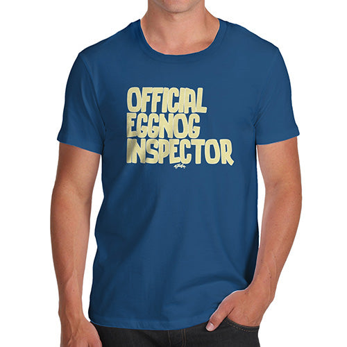 Mens Humor Novelty Graphic Sarcasm Funny T Shirt Eggnog Inspector Men's T-Shirt Medium Royal Blue