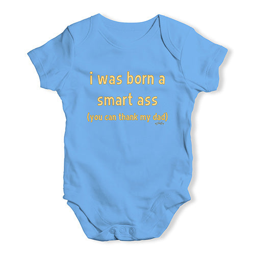 Funny Baby Bodysuits I Was Born A Smart Ass Dad Baby Unisex Baby Grow Bodysuit 18-24 Months Blue