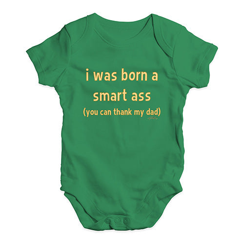 Baby Onesies I Was Born A Smart Ass Dad Baby Unisex Baby Grow Bodysuit 12-18 Months Green