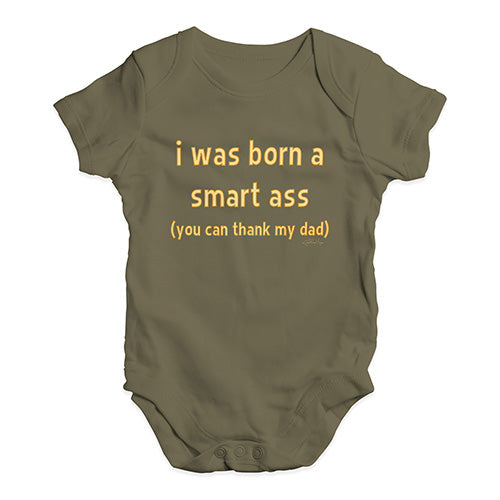 Funny Baby Clothes I Was Born A Smart Ass Dad Baby Unisex Baby Grow Bodysuit 6-12 Months Khaki