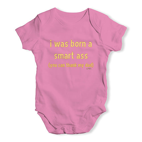 Funny Baby Onesies I Was Born A Smart Ass Dad Baby Unisex Baby Grow Bodysuit 0-3 Months Pink
