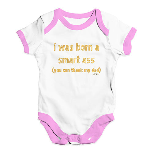 Funny Infant Baby Bodysuit I Was Born A Smart Ass Dad Baby Unisex Baby Grow Bodysuit 18-24 Months White Pink Trim