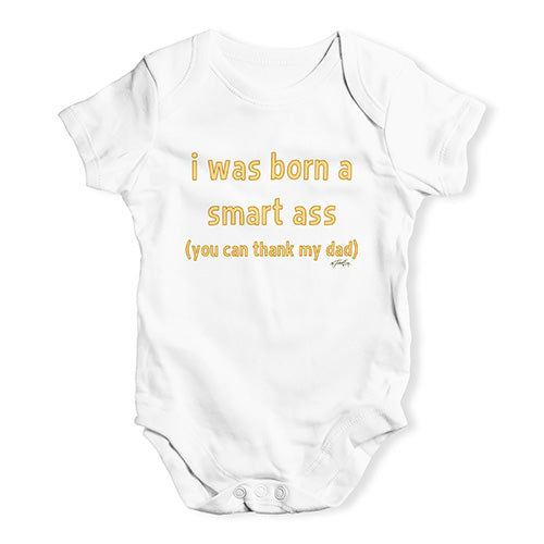 Baby Onesies I Was Born A Smart Ass Dad Baby Unisex Baby Grow Bodysuit 6-12 Months White