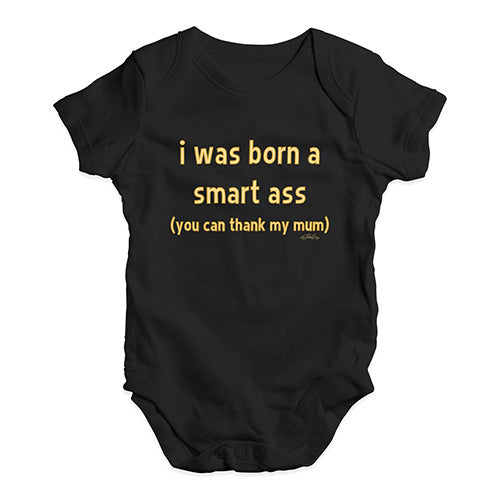 Funny Infant Baby Bodysuit Onesies I Was Born A Smart Ass Mum Baby Unisex Baby Grow Bodysuit 12-18 Months Black