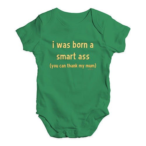Funny Infant Baby Bodysuit Onesies I Was Born A Smart Ass Mum Baby Unisex Baby Grow Bodysuit 12-18 Months Green
