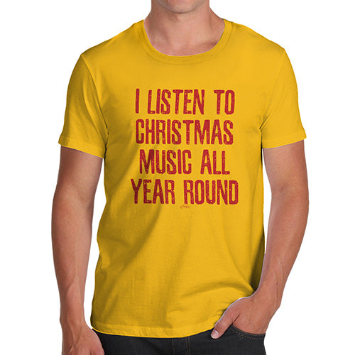 Funny T Shirts For Dad I Listen To Christmas Music Men's T-Shirt Large Yellow