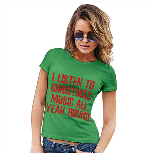 Funny T Shirts For Mom I Listen To Christmas Music Women's T-Shirt Large Green