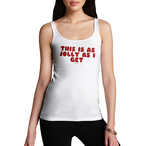 Funny Tank Top For Mum This Is As Jolly As I Get Women's Tank Top Large White