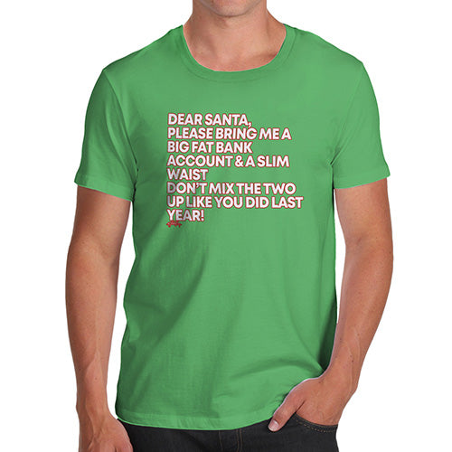 Funny Tee Shirts For Men Santa Bring Me A Big Fat Bank Account Men's T-Shirt Large Green
