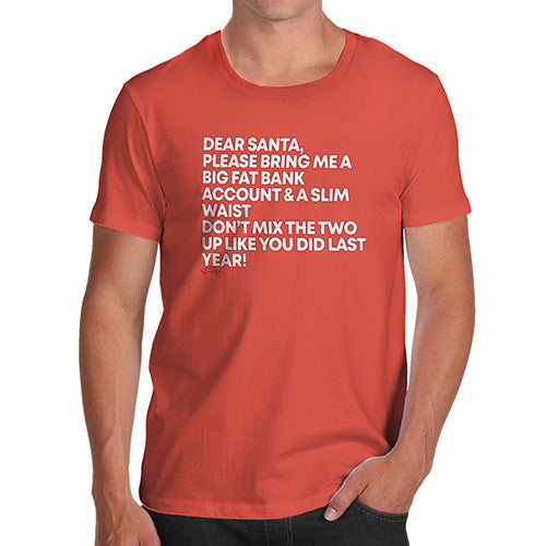 Mens Funny Sarcasm T Shirt Santa Bring Me A Big Fat Bank Account Men's T-Shirt Medium Orange