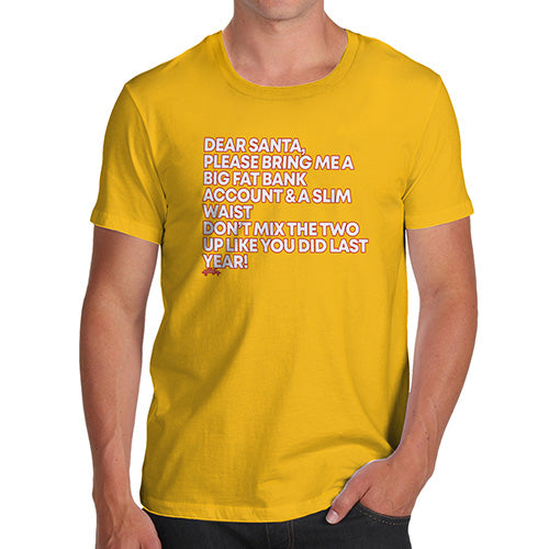 Mens Humor Novelty Graphic Sarcasm Funny T Shirt Santa Bring Me A Big Fat Bank Account Men's T-Shirt X-Large Yellow