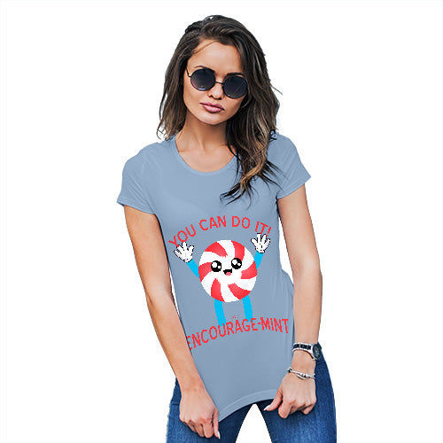 Funny Tshirts For Women Encourage-Mint Encouragement Women's T-Shirt Large Sky Blue