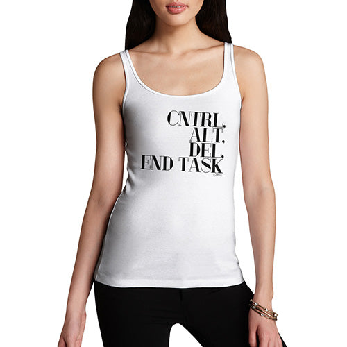 Womens Humor Novelty Graphic Funny Tank Top Control Alt Delete End Task Women's Tank Top Large White