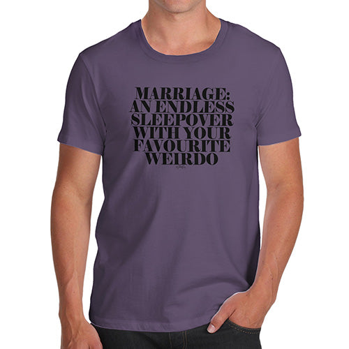 Mens Novelty T Shirt Christmas Marriage Is An Endless Sleepover Men's T-Shirt Large Plum