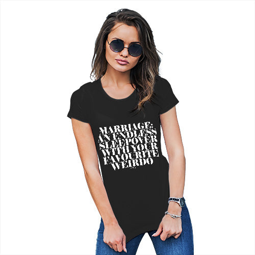 Funny Tshirts For Women Marriage Is An Endless Sleepover Women's T-Shirt Medium Black