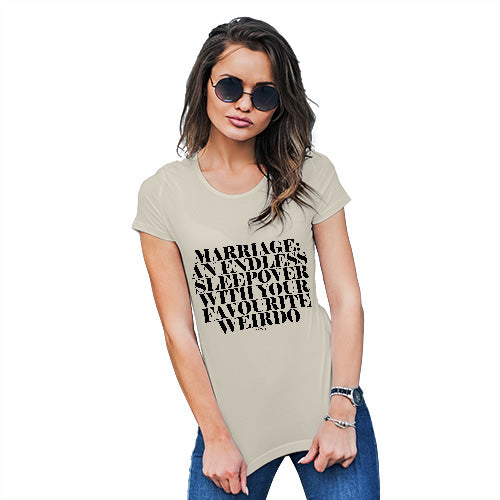 Womens Funny Tshirts Marriage Is An Endless Sleepover Women's T-Shirt Medium Natural