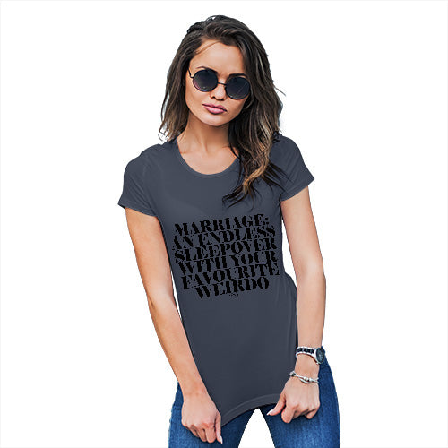 Womens Humor Novelty Graphic Funny T Shirt Marriage Is An Endless Sleepover Women's T-Shirt Medium Navy