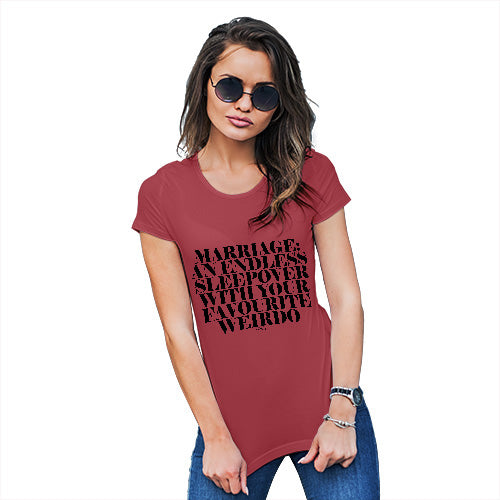 Funny T Shirts For Women Marriage Is An Endless Sleepover Women's T-Shirt Large Red