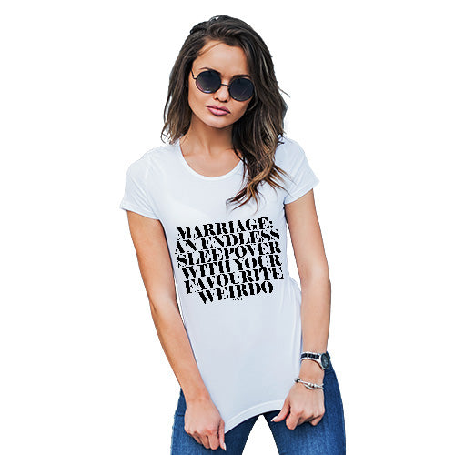 Funny T Shirts For Mum Marriage Is An Endless Sleepover Women's T-Shirt X-Large White