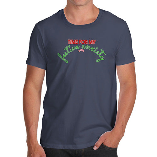 Funny T-Shirts For Guys Time For My Festive Anxiety Men's T-Shirt Medium Navy