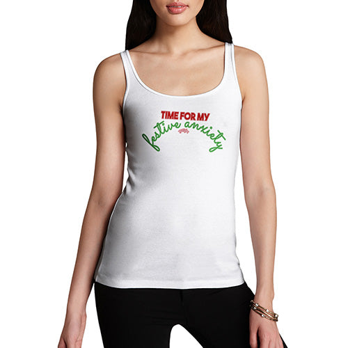 Funny Gifts For Women Time For My Festive Anxiety Women's Tank Top X-Large White