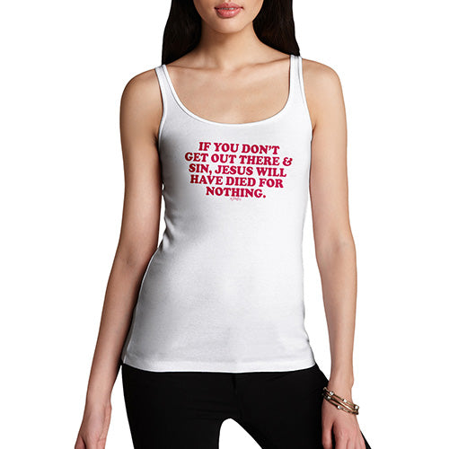 Womens Funny Tank Top Get Out There And Sin Women's Tank Top Small White