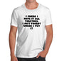 Funny Tee Shirts For Men I Swear I Have It All Together Men's T-Shirt Small White