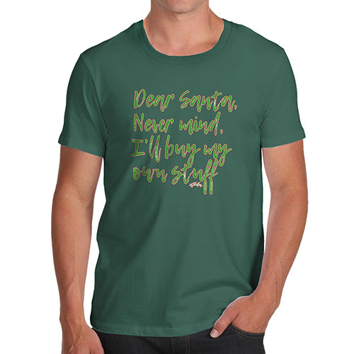 Funny Tshirts For Men Santa I'll Buy My Own Stuff Men's T-Shirt Medium Bottle Green