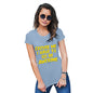 Womens T-Shirt Funny Geek Nerd Hilarious Joke I Have To Go Be Awesome Women's T-Shirt Small Sky Blue