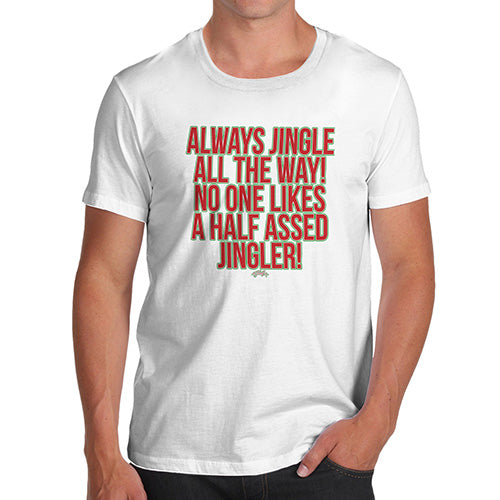 Funny T Shirts For Men Always Jingle Men's T-Shirt X-Large White