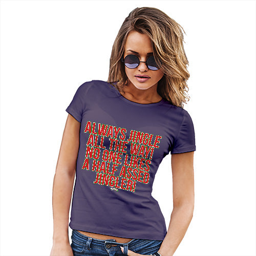 Novelty Tshirts Women Always Jingle Women's T-Shirt X-Large Plum