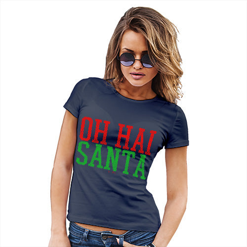 Funny T Shirts For Women Oh Hai Santa Women's T-Shirt Large Navy