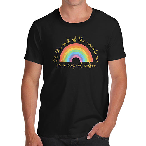 Novelty Tshirts Men The End Of The Rainbow Men's T-Shirt Small Black