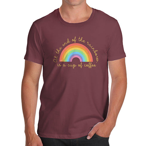 Mens Funny Sarcasm T Shirt The End Of The Rainbow Men's T-Shirt X-Large Burgundy