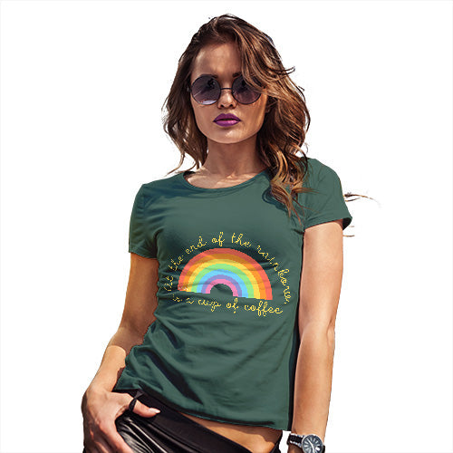 Funny Tee Shirts For Women The End Of The Rainbow Women's T-Shirt Small Bottle Green