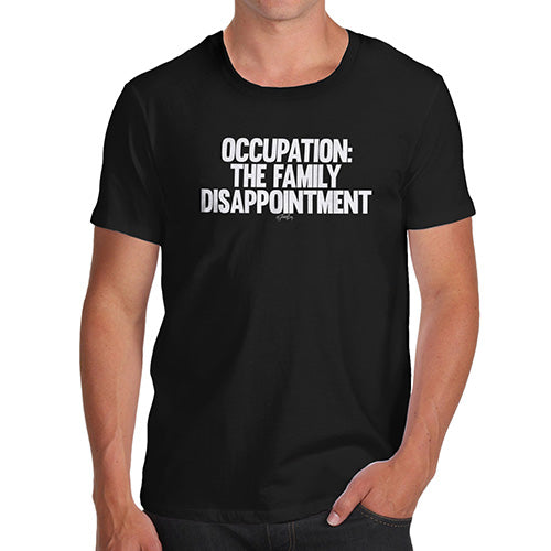 Funny T-Shirts For Men Sarcasm The Family Disappointment Men's T-Shirt Medium Black