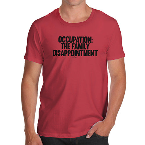 Funny T Shirts For Dad The Family Disappointment Men's T-Shirt X-Large Red