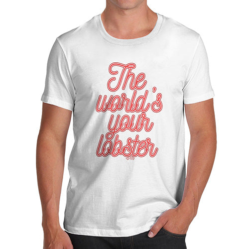 Funny Tee For Men The World's Your Lobster Men's T-Shirt Small White