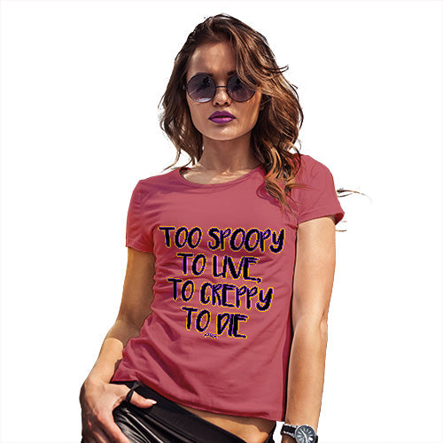 Funny Shirts For Women Too Spoopy To Live Women's T-Shirt Medium Red